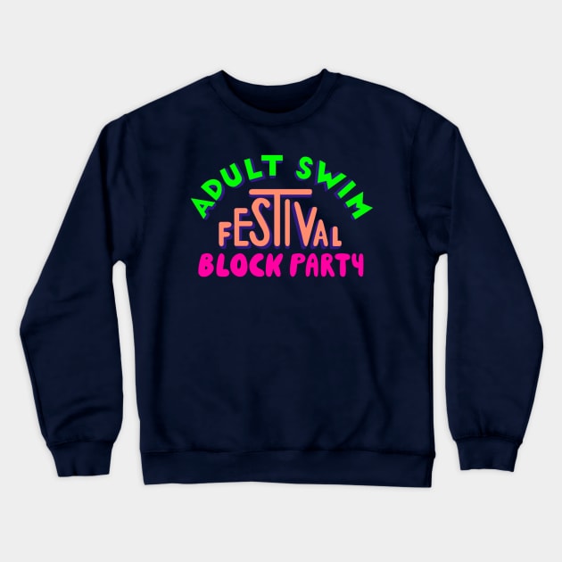 adult swim festival block party Crewneck Sweatshirt by Olympussure